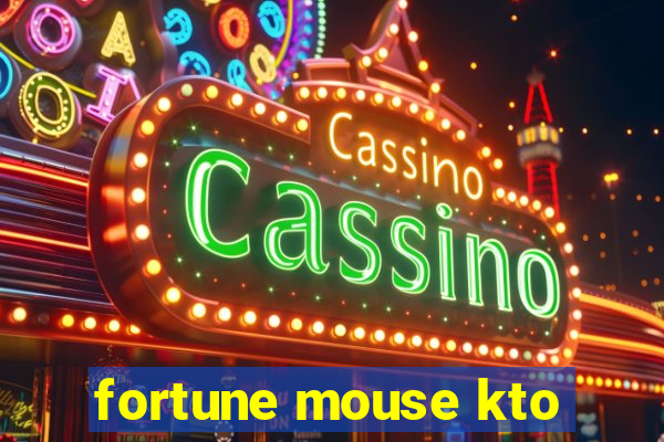 fortune mouse kto